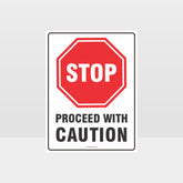 Custom Gate Signs,Stop Proceed With Caution Sign